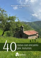 40 RUTAS CON ENCANTO POR ASTURIAS, de María Ester Fernández García | portada del libro