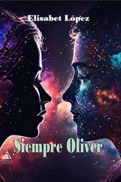 SIEMPRE, OLIVER, de LOPEZ, ELISABET | portada del libro