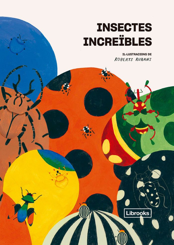 INSECTES INCREIBLES, de RURANS, ROBERT | portada del libro