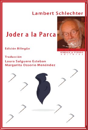 JODER A LA PARCA - EDICION BILINGUE, de SCHLECHTER, LAMBERT | portada del libro