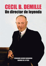 CECIL B. DEMILLE, de ALONSO BARAHONA | portada del libro