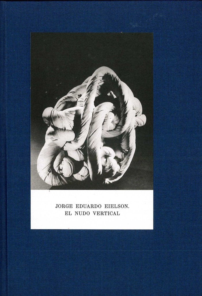 Jorge Eduardo Eielson. El nudo vertical., de Autores, Varios | portada del libro