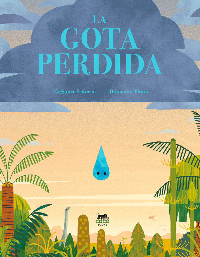 LA GOTA PERDIDA, de LAFORCE, GREGOIRE | portada del libro