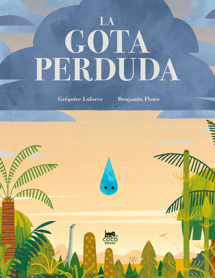 LA GOTA PERDUDA, de LAFORCE,GREGOIRE | portada del libro