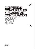 CONVENIOS CONCURSALES Y PLANES DE CONTINUACION, de CARLOS PAVON NEIRA | portada del libro