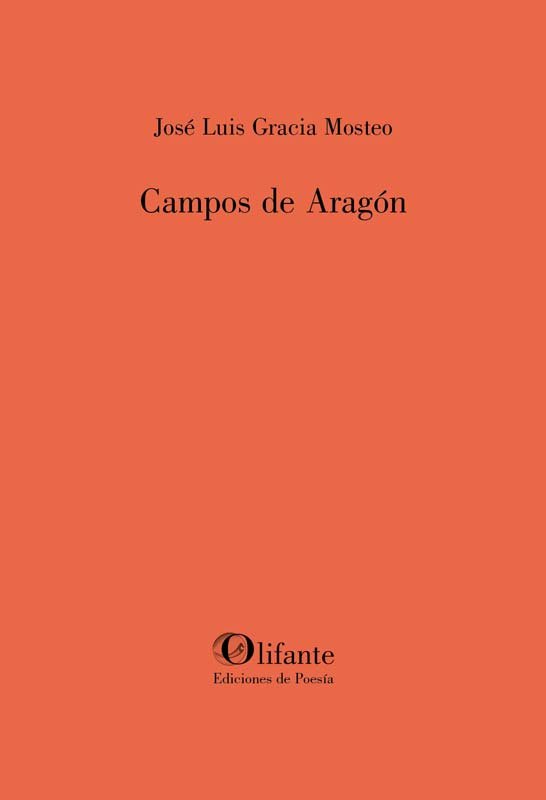 CAMPOS DE ARAGON, de GRACIA MOSTEO, JOSE LUIS | portada del libro