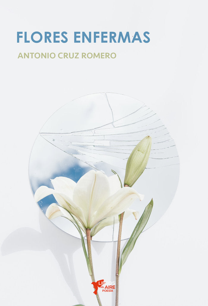 FLORES ENFERMAS, de CRUZ ROMERO, ANTONIO | portada del libro