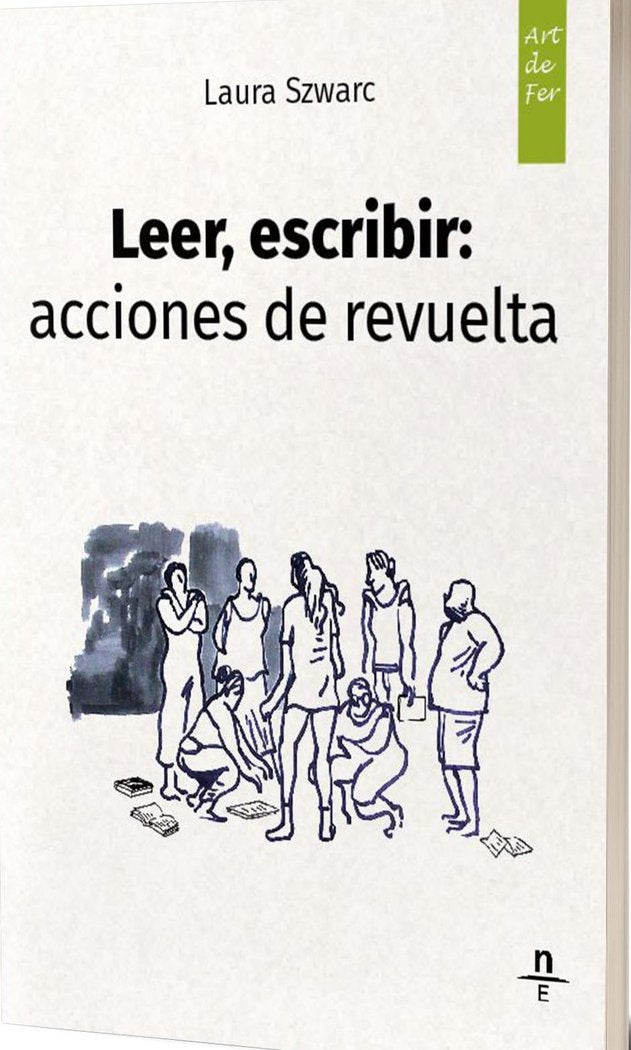 LEER, ESCRIBIR: ACCIONES DE REVUELTA, de SZWARC, LAURA | portada del libro