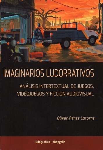 IMAGINARIOS LUDONARRATIVOS, de PEREZ LATORRE, OLIVER | portada del libro