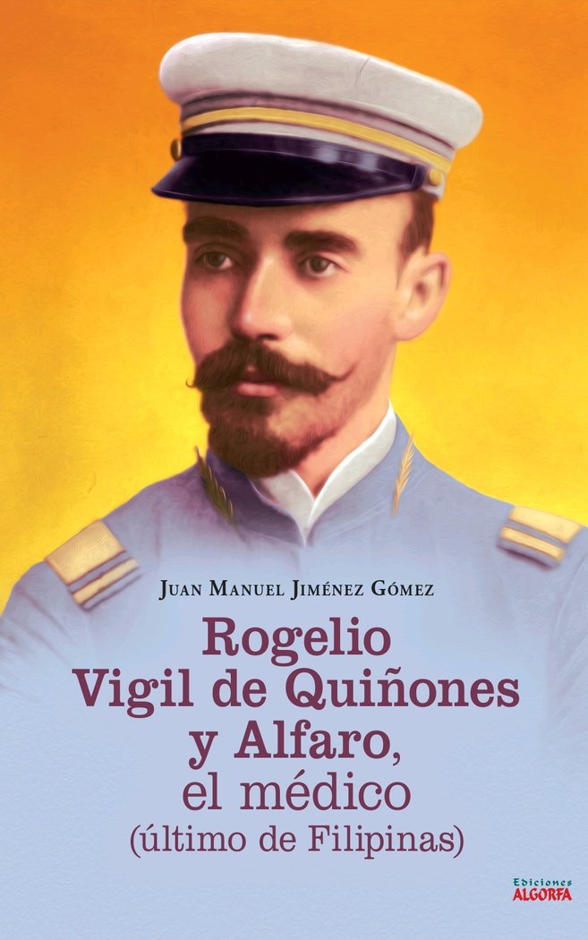 Rogelio Vigil de Quiñones y Alfaro, el médico (Último de Fil, de , Jiménez Gómez, Juan Manuel | portada del libro