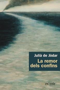 LA REMOR DELS CONFINS, de JULIA DE JODAR | portada del libro