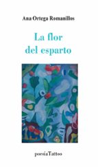 La flor del esparto, de ANA ORTEGA ROMANILLOS | portada del libro