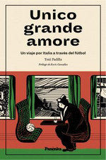 UNICO GRANDE AMORE, de PADILLA, TONI | portada del libro