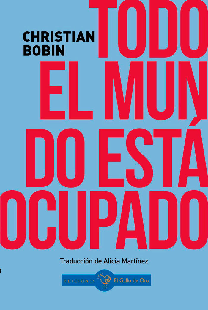 TODO EL MUNDO ESTA OCUPADO, de BOBIN, CHRISTIAN | portada del libro