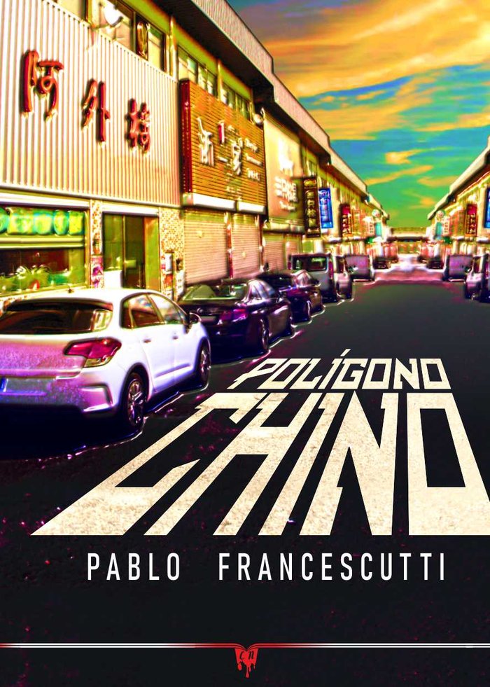 POLIGONO CHINO, de FRANCESCUTTI, PABLO | portada del libro