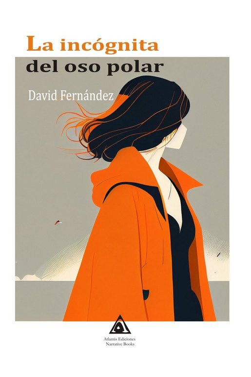 INCOGNITA DEL OSO POLAR, LA, de FERNANDEZ, DAVID | portada del libro
