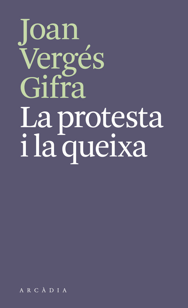 La protesta i la queixa, de VERGES GIFRA, JOAN | portada del libro