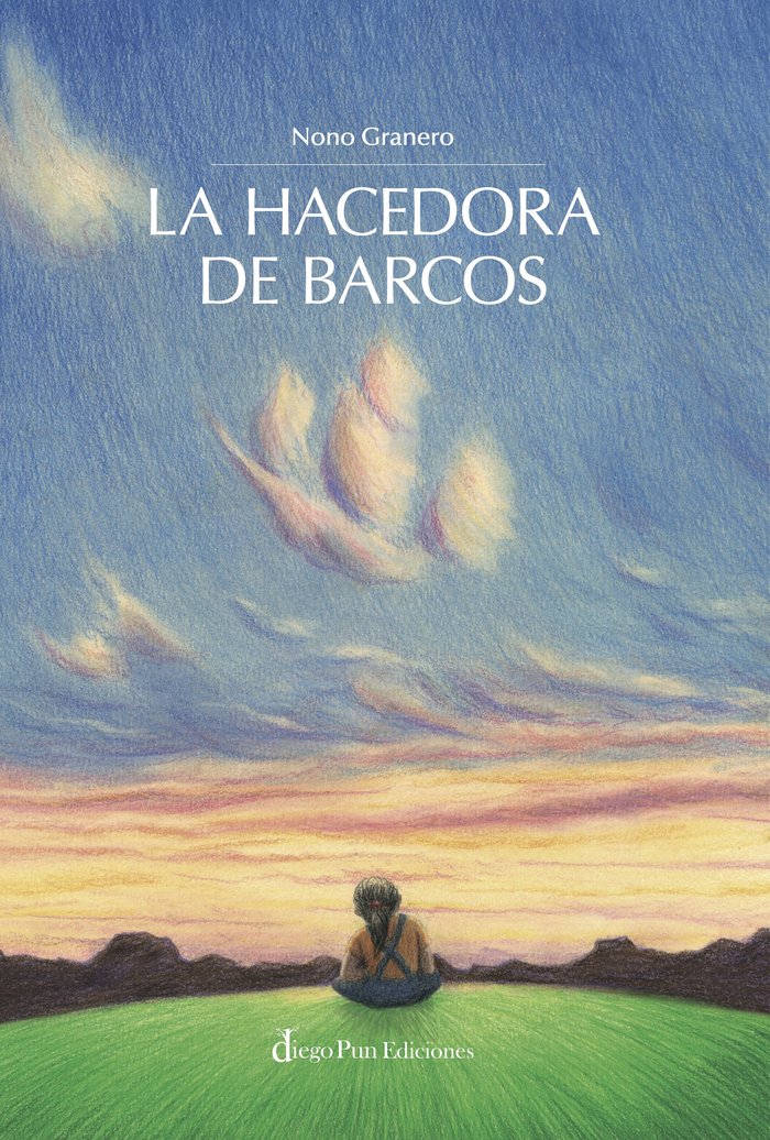 LA HACEDORA DE BARCOS, de GRANERO, NONO | portada del libro