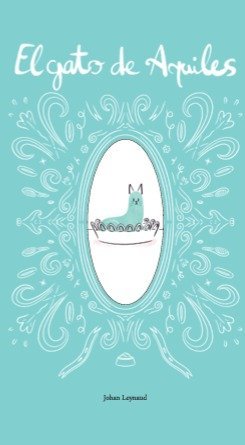 EL GATO DE AQUILES, de LEYNAUD, JOHAN | portada del libro
