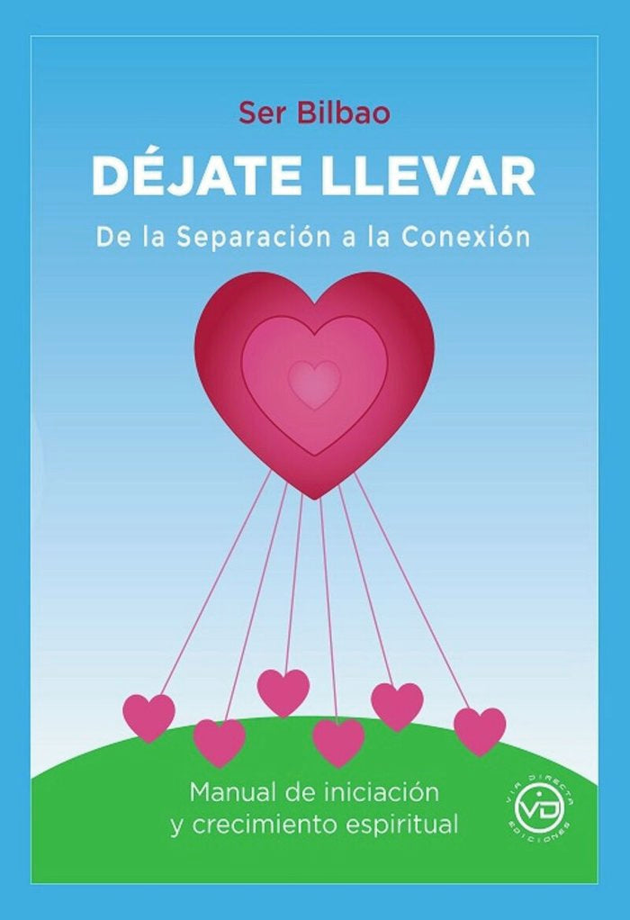 DEJATE LLEVAR DE LA SEPARACION A LA CONEXION, de SERGIO BILBAO TAMAYO | portada del libro