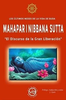 LOS ULTIMOS MESES DE LA VIDA DE BUDA MAHAPARINIBBANA SUTTA, de JOSE CARTE | portada del libro