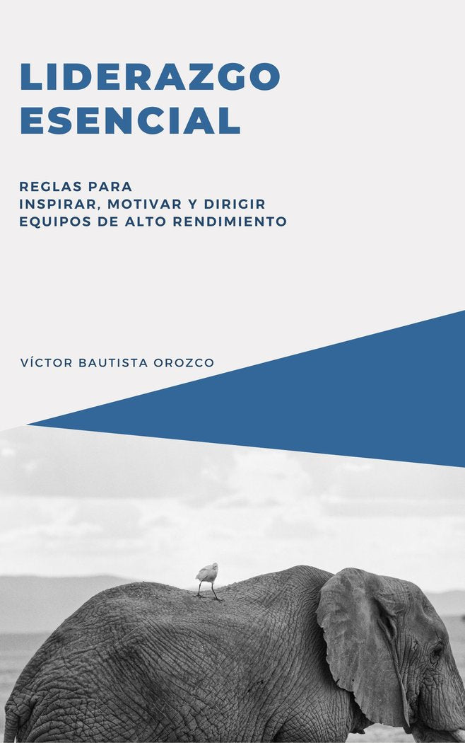 Liderazgo esencial, de Bautista Orozco, Víctor | portada del libro