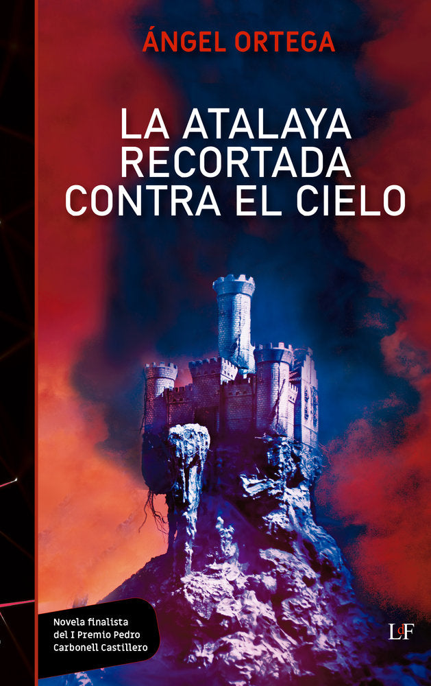LA ATALAYA RECORTADA CONTRA EL CIELO, de ORTEGA, ANGEL | portada del libro