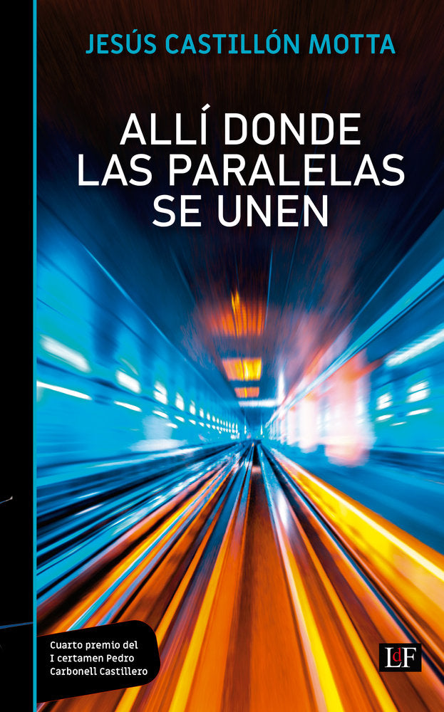 ALLI DONDE LAS PARALELAS SE UNEN, de CASTILLON MOTTA, JESUS | portada del libro