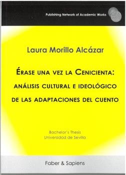 ERASE UNA VEZ LA CENICIENTA: ANALISIS CULTURAL E IDEOLOGICO, de MORILLO ALCAZAR, LAURA | portada del libro