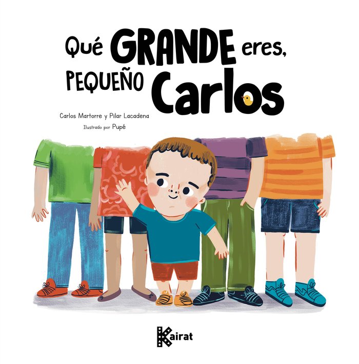 QUE GRANDE ERES, PEQUEÑO CARLOS, de MARTORRE, CARLOS | portada del libro