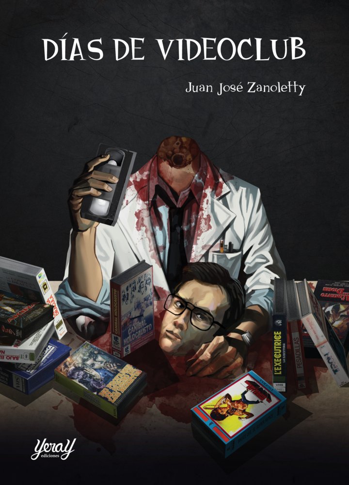 DÍAS DE VIDEOCLUB, de ZANOLETTY, JUAN JOSÉ | portada del libro
