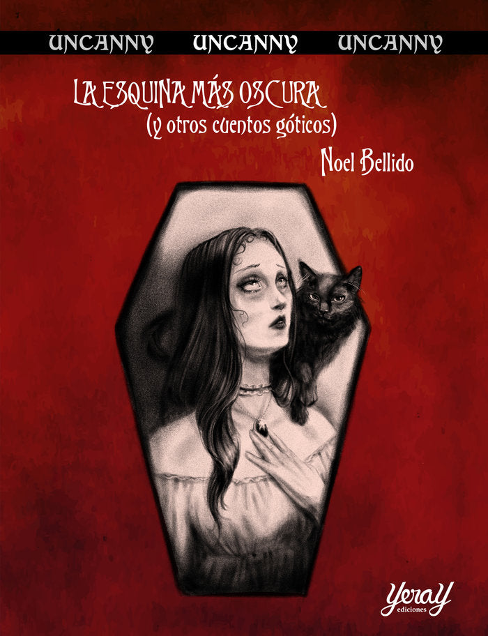 LA ESQUINA MÁS OSCURA (Y OTROS CUENTOS GÓTICOS), de BELLIDO, NOEL | portada del libro