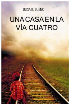 UNA CASA EN LA VIA CUATRO, de RUIZ BUENO | portada del libro