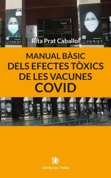 MANUAL BASIC DELS EFECTES TOXICS DE LES VACUNES COVID, de PRAT CABALLOL, RITA | portada del libro
