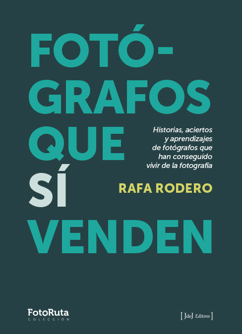 FOTOGRAFOS QUE SI VENDEN, de RAFA RODERO | portada del libro