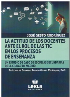 LA ACTITUD DE LOS DOCENTES ANTE EL ROL DE LAS TIC EN LOS PRO, de GESTO RODRIGUEZ | portada del libro