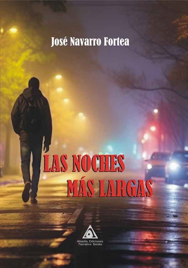 NOCHES MAS LARGAS, LAS, de NAVARRO FORTEA, JOSE | portada del libro