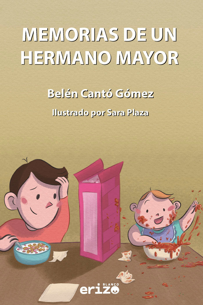 Memorias de un hermano mayor, de , Cantó Gómez, Belén | portada del libro