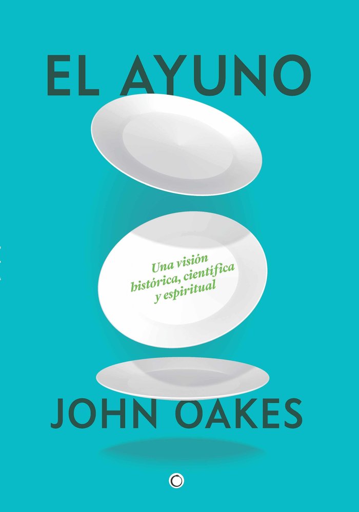 EL AYUNO, de OAKES, JOHN | portada del libro