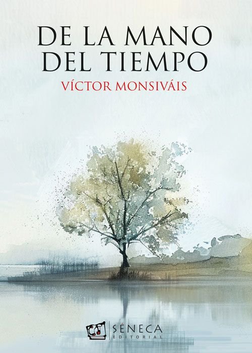 DE LA MANO DEL TIEMPO, de MONSIVAIS, VICTOR | portada del libro