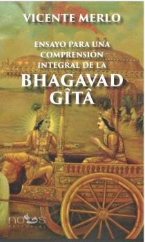 ENSAYO PARA UNA COMPRENSION INTEGRAL DE LA BHAGAVAD GITA | portada del libro