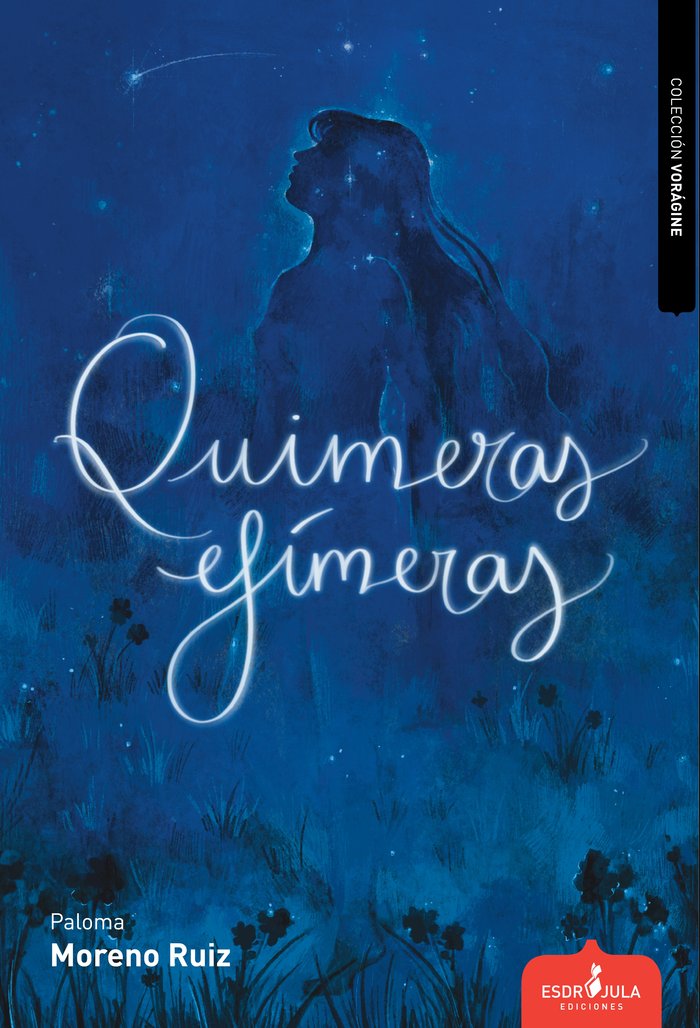 QUIMERAS EFÍMERAS, de Moreno Ruiz, Paloma | portada del libro
