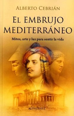EMBRUJO MEDITERRANEO, EL, de ALBERTO CEBRIAN FELIX | portada del libro