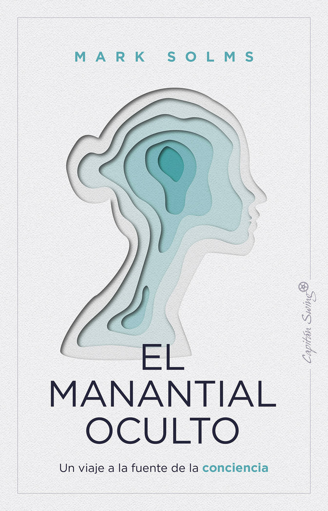 EL MANANTIAL OCULTO, de SOLMS, MARK | portada del libro