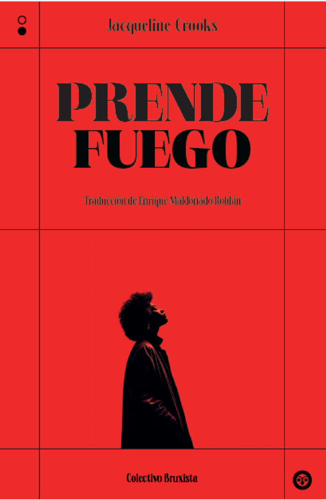 PRENDE FUEGO, de CROOKS | portada del libro