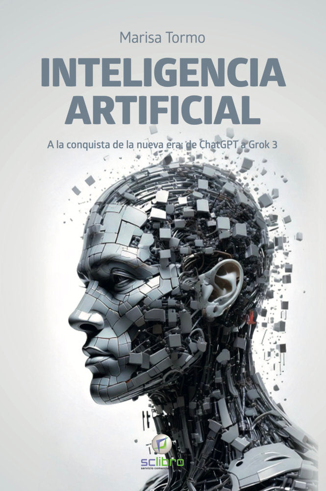 Inteligencia artificial. A la conquista de la nueva era: de ChatGPT a Grok 3, de TORMO NAVARRO,MARISA | portada del libro