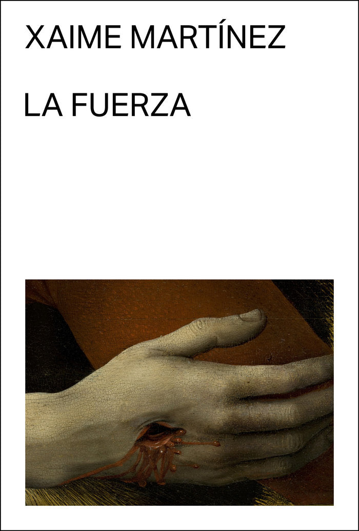 LA FUERZA, de MARTINEZ,XAIME | portada del libro