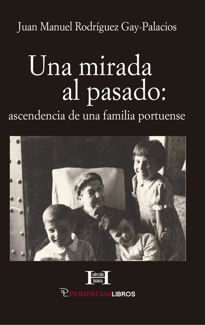UNA MIRADA AL PASADO, de RODRIGUEZ GAY-PALACIOS, JUAN MANUEL | portada del libro