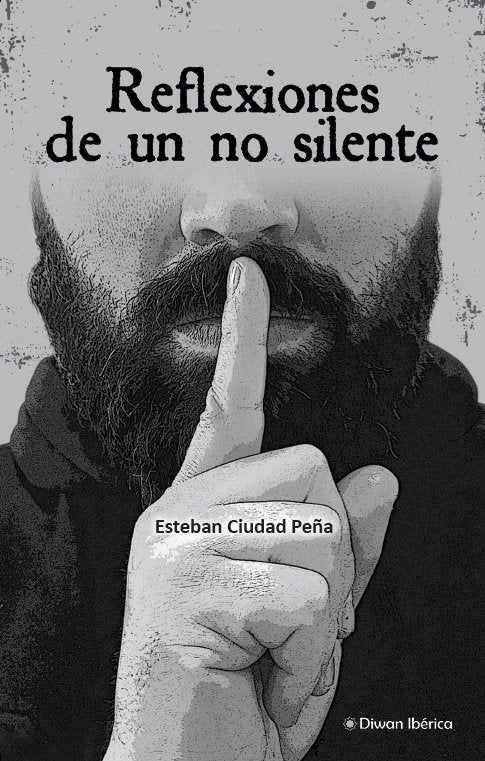 Reflexiones de un no silente, de ESTEBAN CIUDAD | portada del libro
