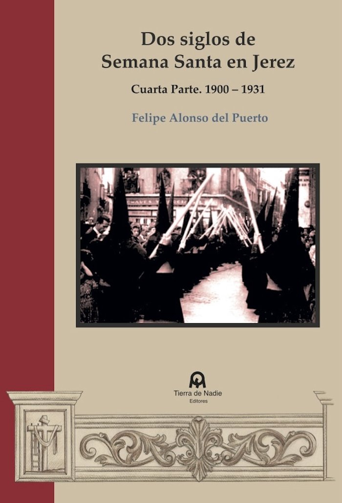 Dos siglos de Semana Santa en Jerez, de Alonso del Puerto, Felipe | portada del libro